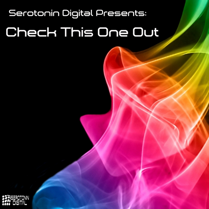 VARIOUS - Serotonin Digital Presents: Check This One Out