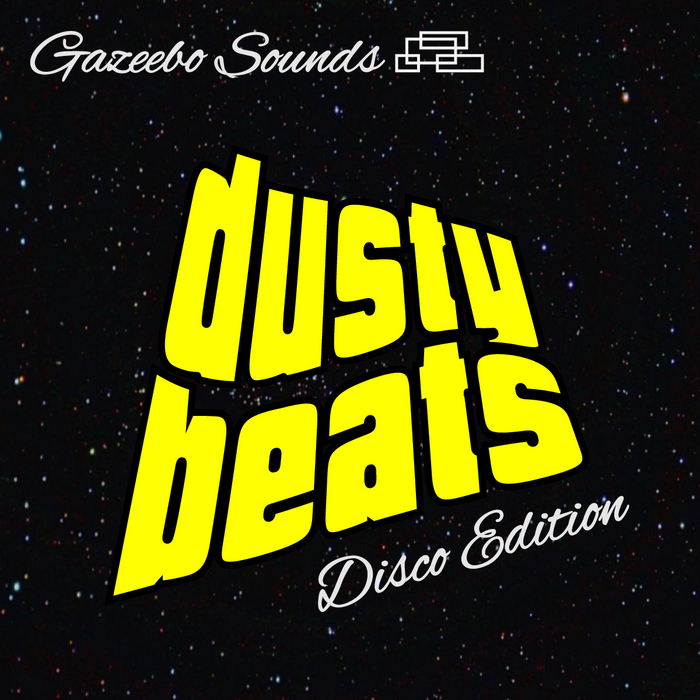 GAZEEBO SOUNDS - Dusty Beats: Disco Edition (Sample Pack WAV/REX)