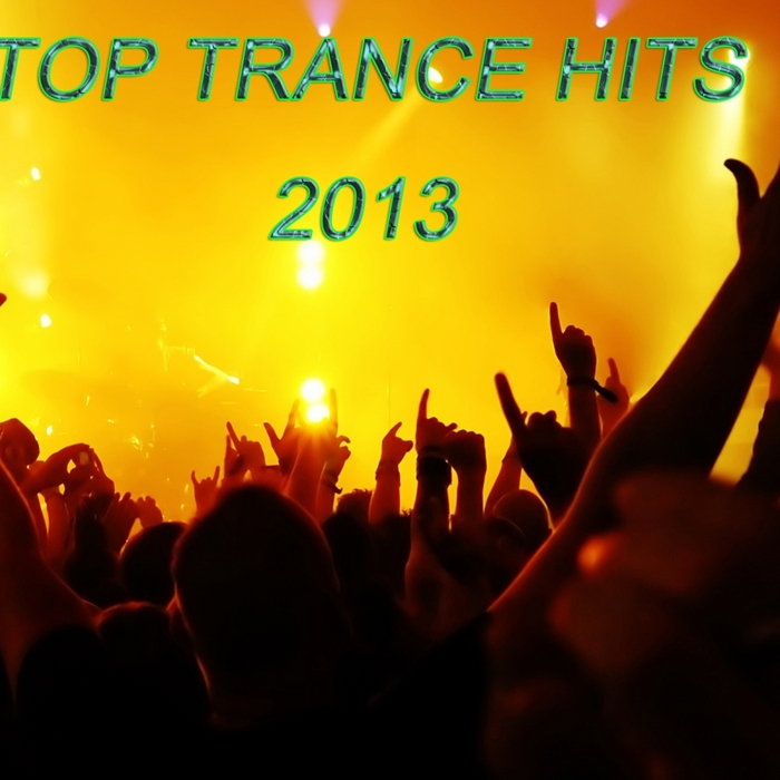 VARIOUS - Top Trance Hits 2013