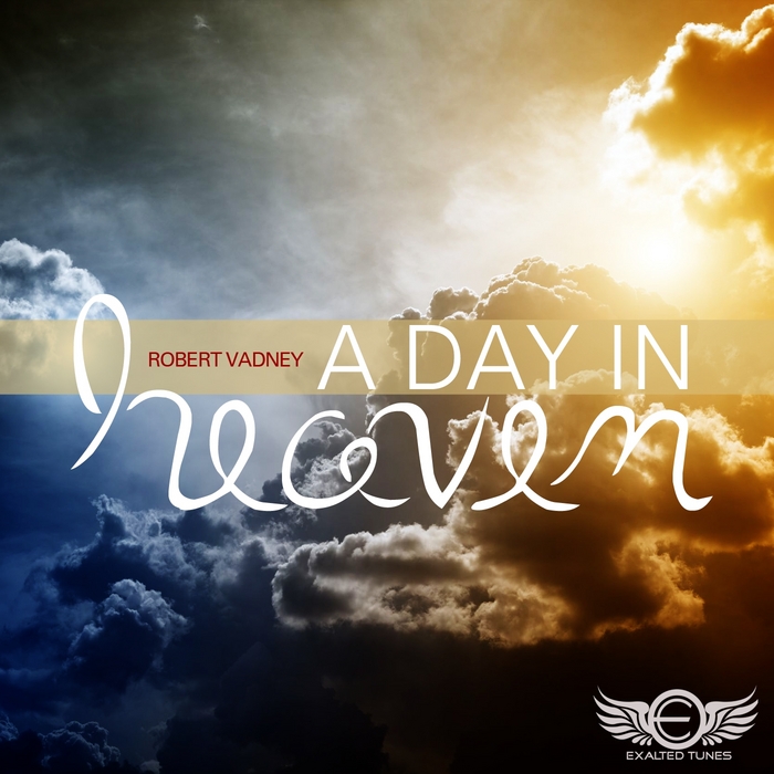 VADNEY, Robert - A Day In Heaven (2013)