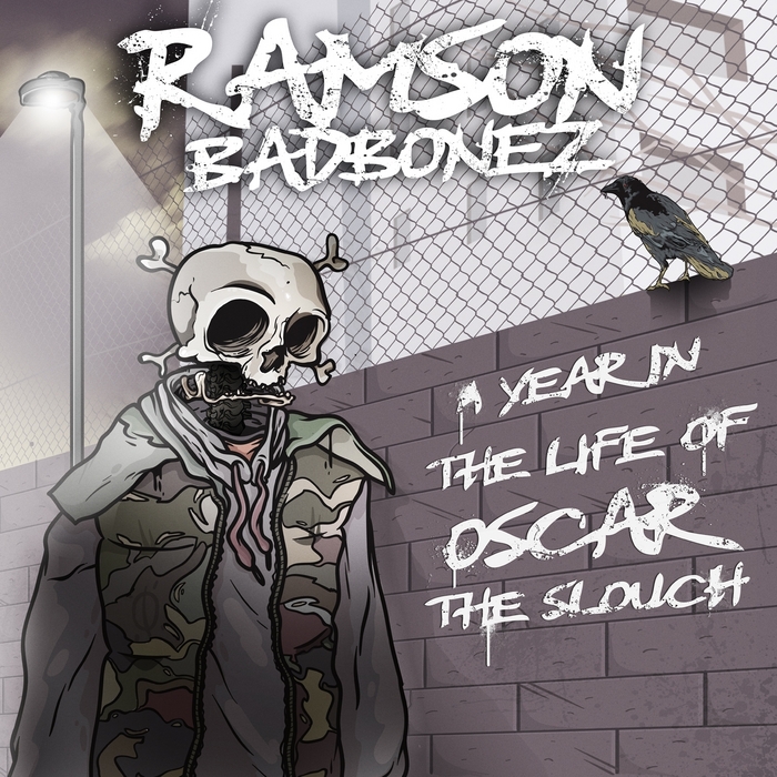 BADBONEZ, Ramson - A Year In The Life Of Oscar The Slouch