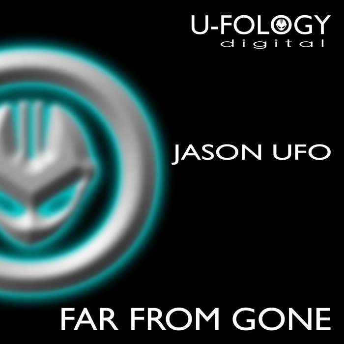 JASON UFO - Far From Gone