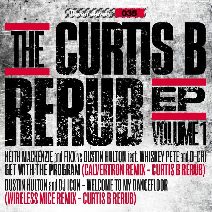 The Curtis B ReRub Vol 1 By Keith MacKenzie/DJ Fixx/Dustin Hulton ...