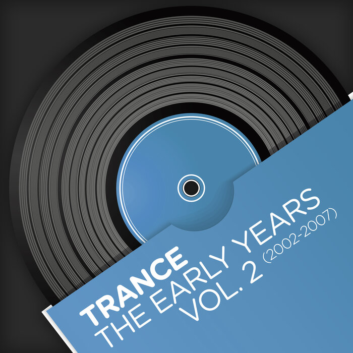 VARIOUS - Trance: The Early Years Vol 2 (2002 2007)