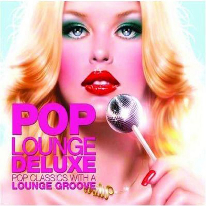 Various Pop Lounge Deluxe (Pop Classics With A Lounge Groove) at Juno