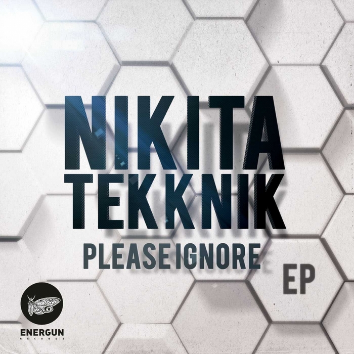 NIKITA TEKKNIK - Pleace Ignore EP