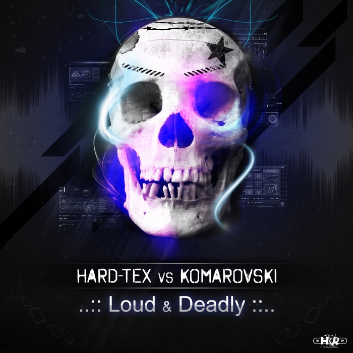KOMAROVSKI/HARD TEX - Loud & Deadly