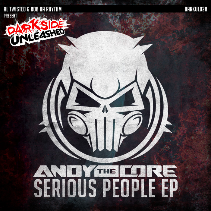 ANDY THE CORE - Serious People EP