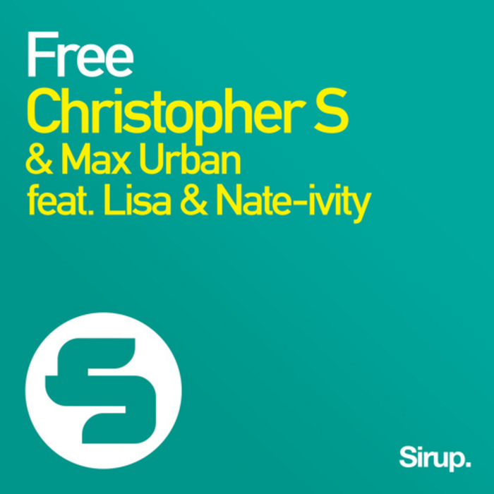 CHRISTOPHER S/MAX URBAN feat LISA/NATE IVITY - Free