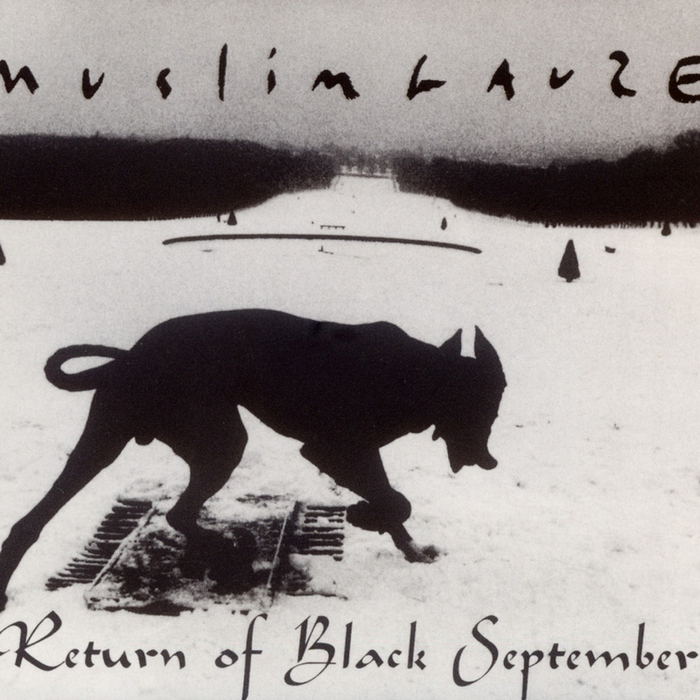 MUSLIMGAUZE - Return Of Black September