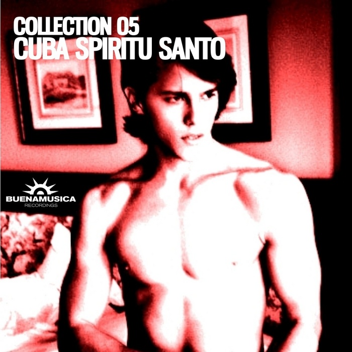 CUBA SPIRITU SANTO - Collection 05 Part 1