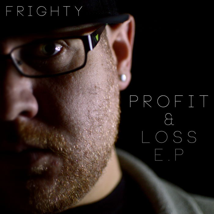 FRIGHTY - Profit & Loss EP