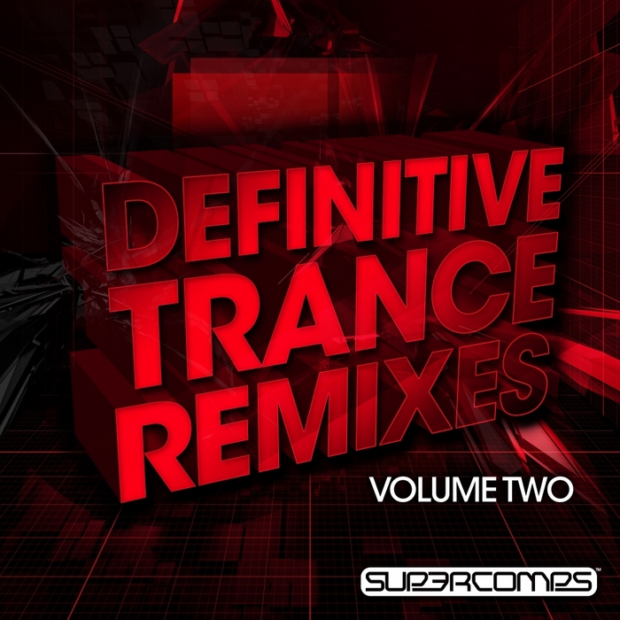 VARIOUS - Definitive Trance Remixes Volume Two