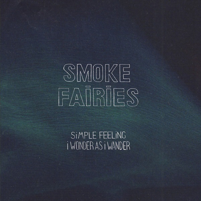 SMOKE FAIRIES - Simple Feeling
