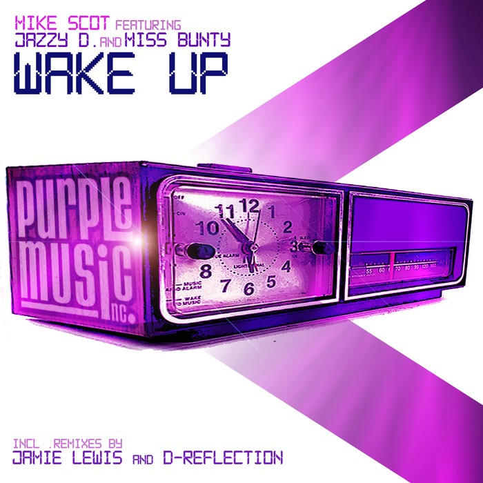 SCOT, Mike feat JAZZY D & MISS BUNTY - Wake UP (remixes)