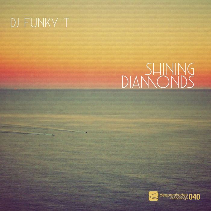 DJ FUNKY T - Shining Diamonds