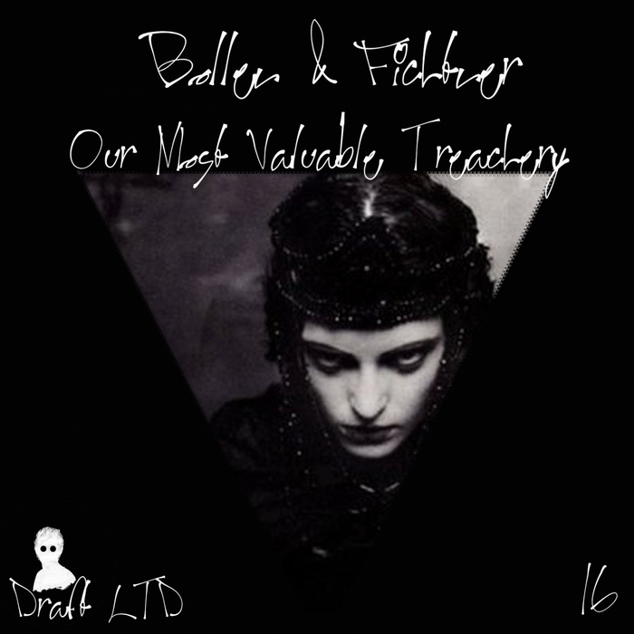 BOLLEN/FICHTNER - Our Most Valuable Treachery