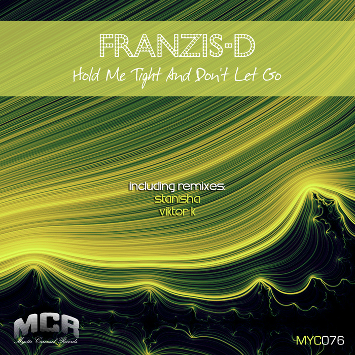  Hold Me Tight Don T Let Go By Franzis D On MP3 WAV FLAC AIFF 