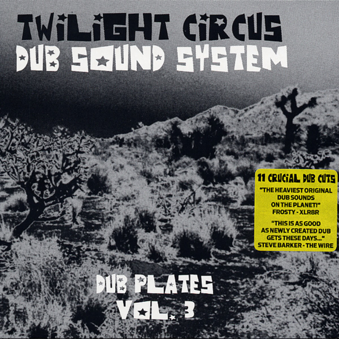 TWILIGHT CIRCUS DUB SOUND SYSTEM - Dub Plates Vol 3