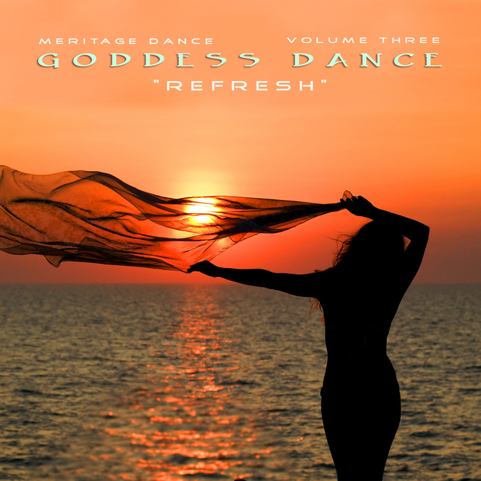 VARIOUS - Meritage Dance: Goddess Dance Refresh Vol 3