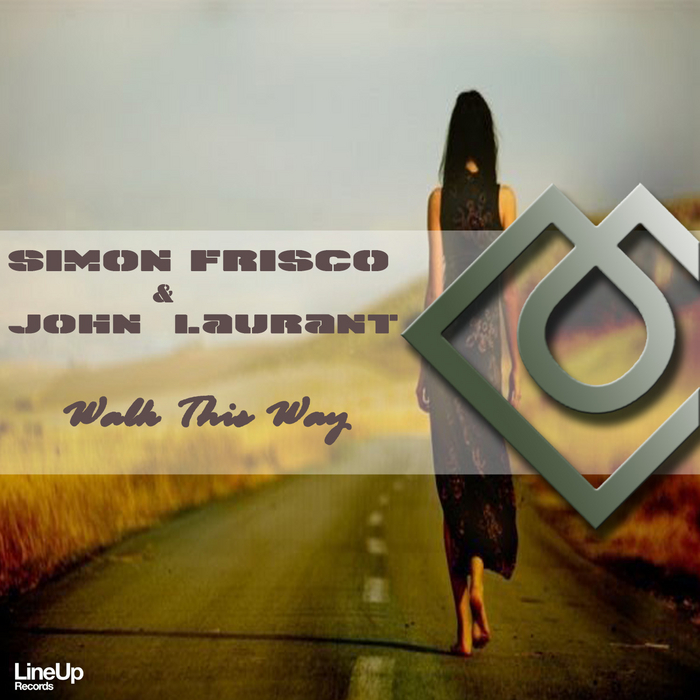 FRISCO, Simon/JOHN LAURANT - Walk This Way (remixes)