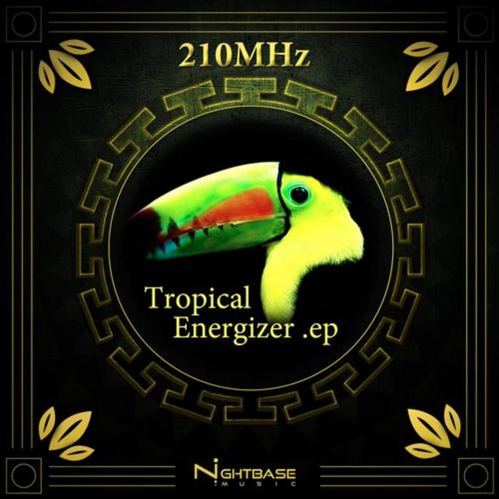210MHZ - Tropical Energizer EP