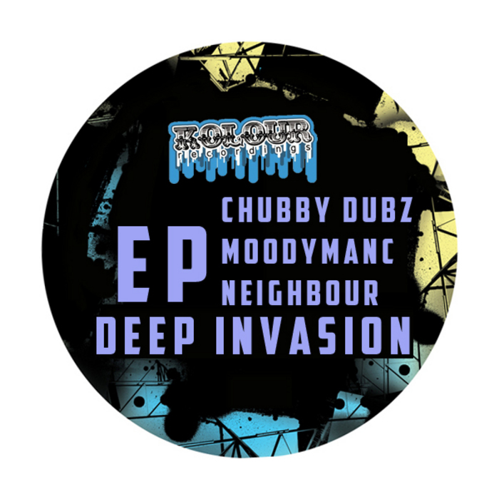 CHUBBY DUBZ/MOODYMANC/NEIGHBOUR - Deep Invasion EP