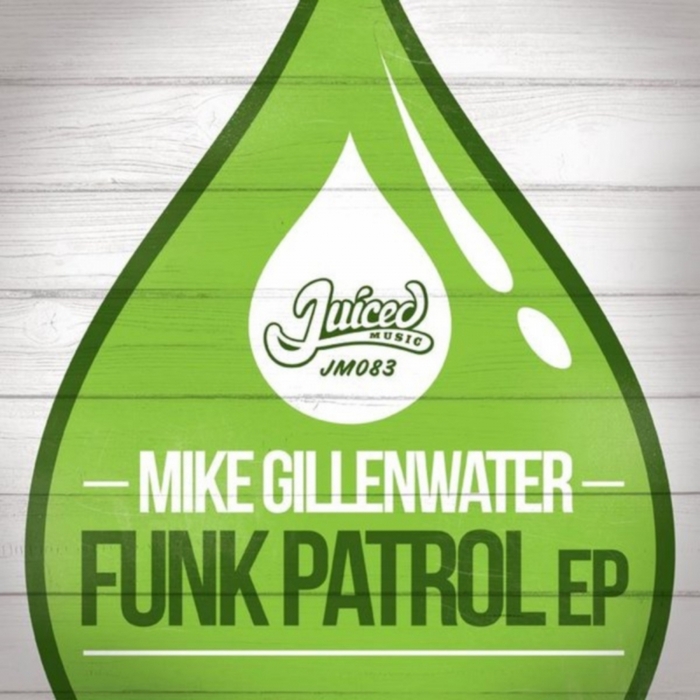 GILLENWATER, Mike - Funk Patrol EP