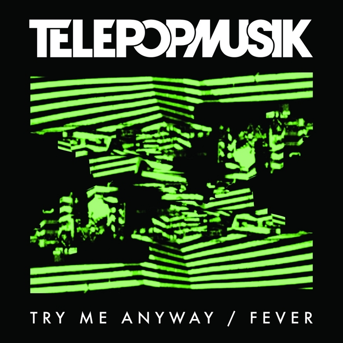 TELEPOPMUSIK - Try Me Anyway