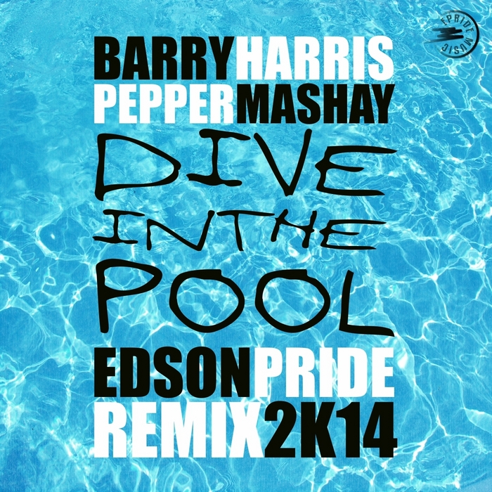 HARRIS, Barry feat PEPPER MASHAY - Dive In The Pool '2K14