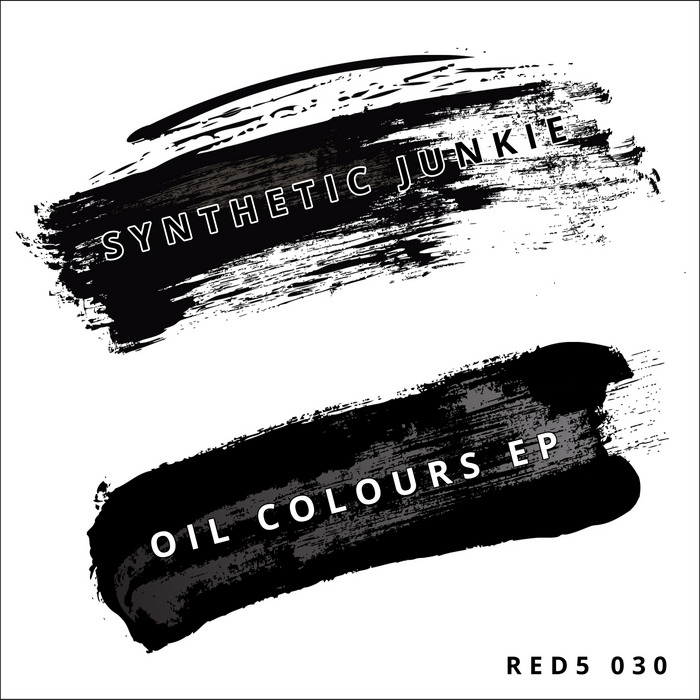 SYNTHETIC JUNKIE - Oil Colours EP