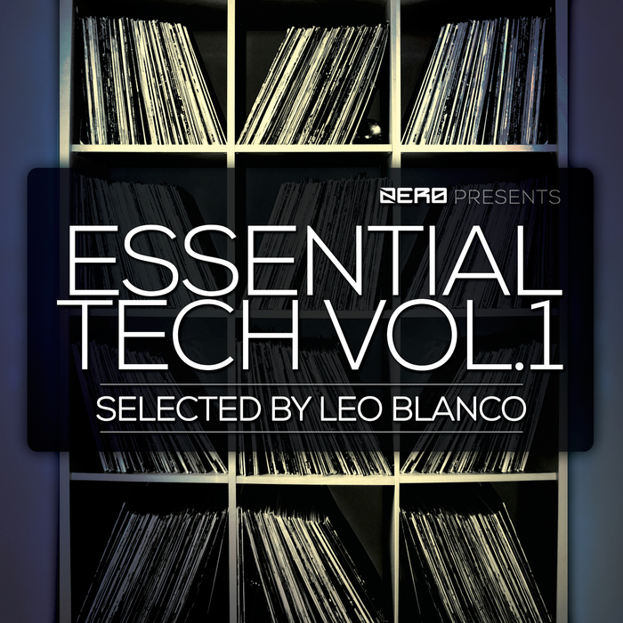 VARIOUS - Essential Tech Vol 1 Seleceted By Leo Blanco