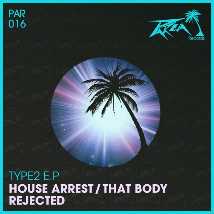 TYPE 2 - House Arrest EP