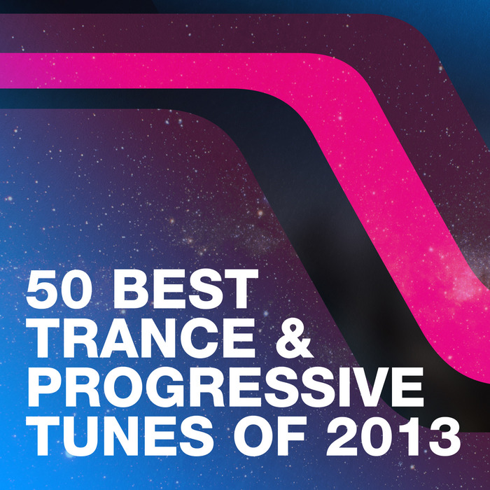 VARIOUS - 50 Best Trance & Progressive Tunes Of 2013