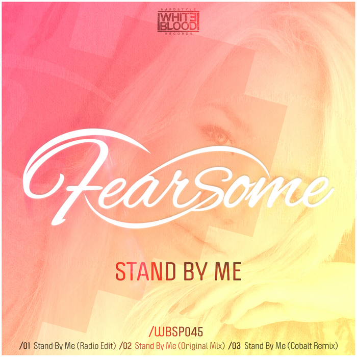 FEARSOME - Stand By Me