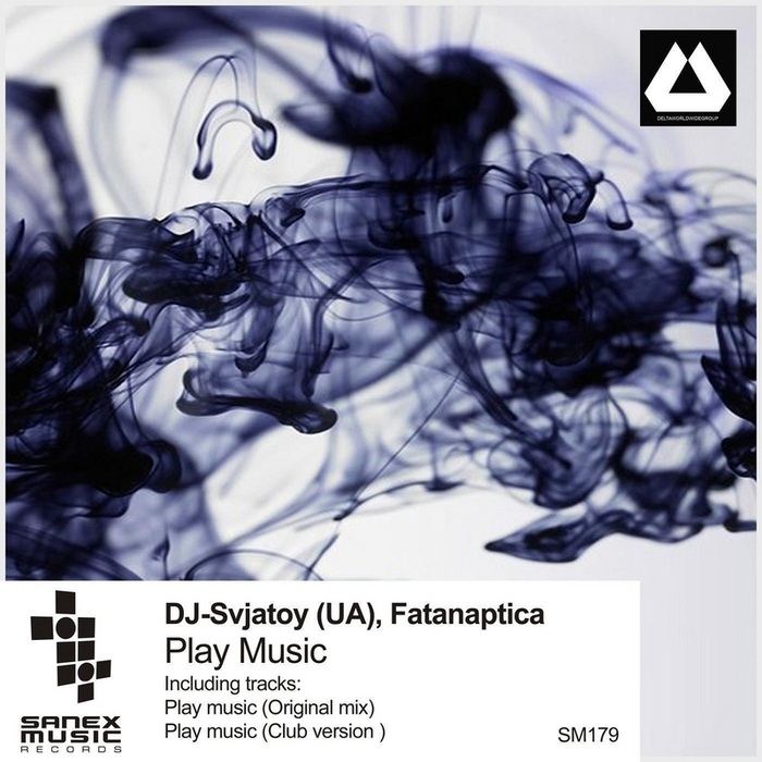 DJ SVJATOY UA/FATANAPTICA - Play Music