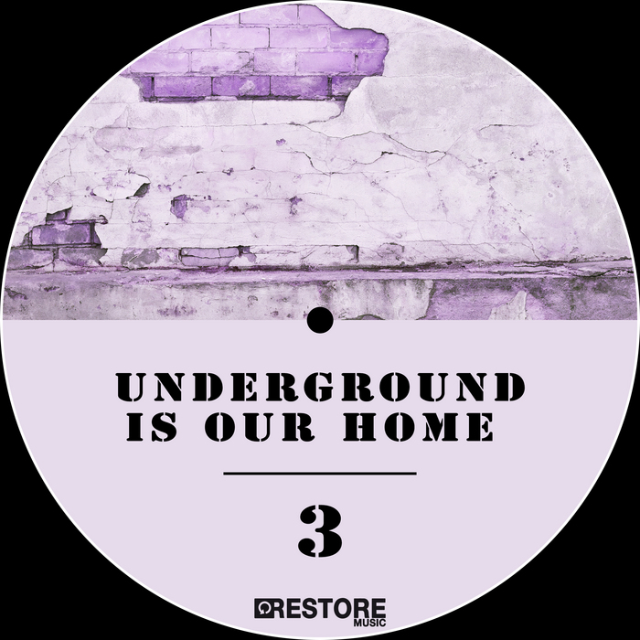 VARIOUS - Underground Is Our Home Vol 3