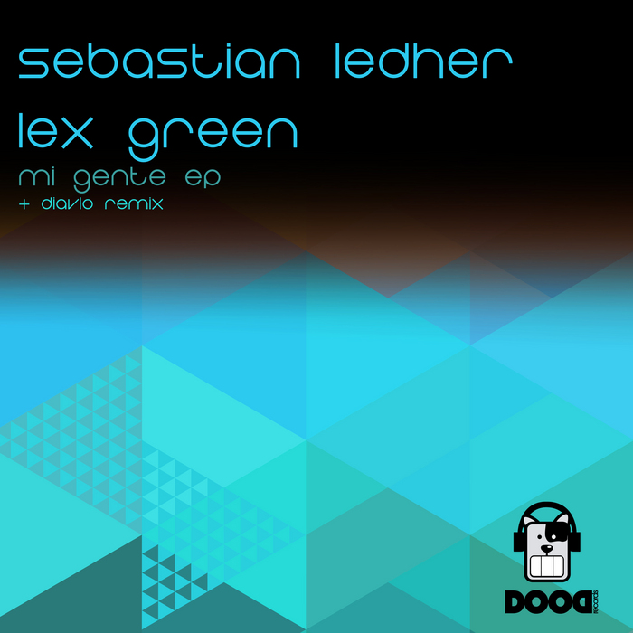 LEDHER, Sebastian/LEX GREEN - Mi Gente EP