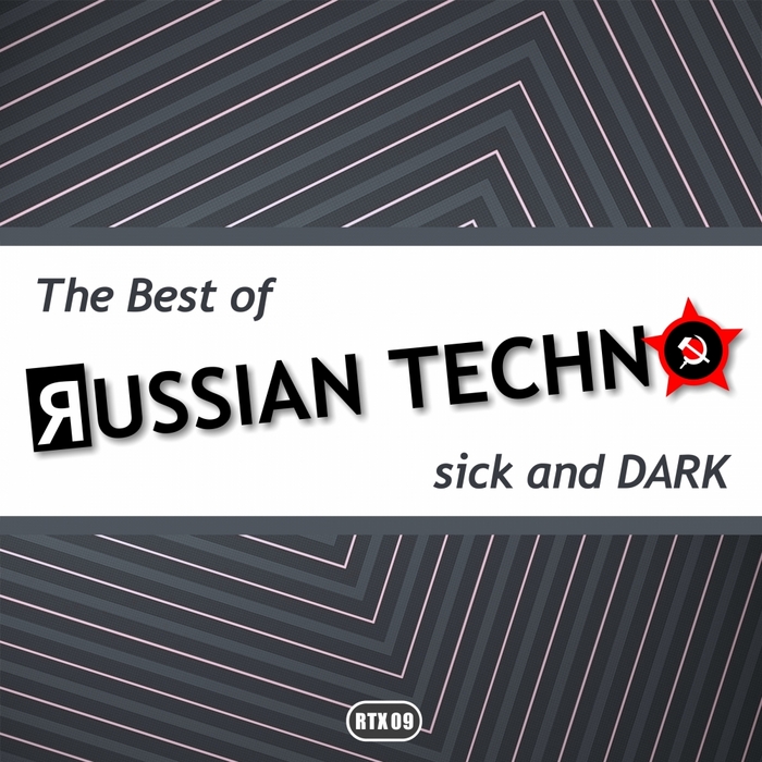 VARIOUS - The Best Of Russian Techno Sick & Dark