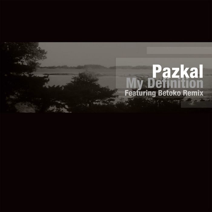 PAZKAL - My Definition EP