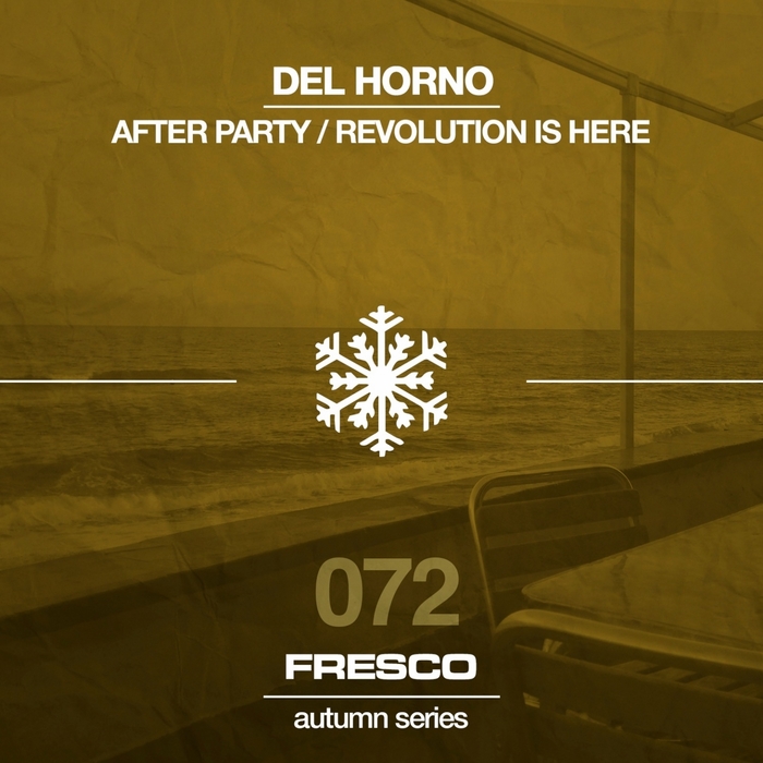 DEL HORNO - After Party/Revolution Is Here