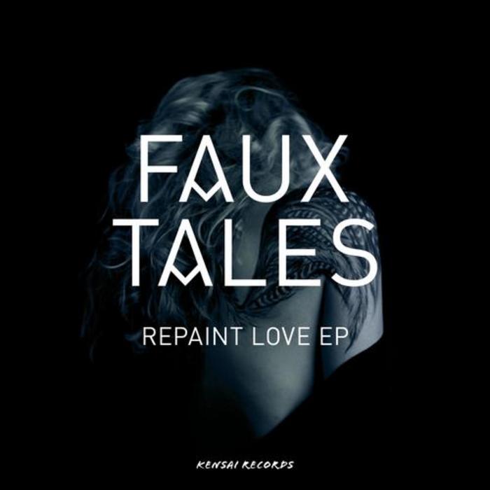 FAUX TALES - Repaint Love EP