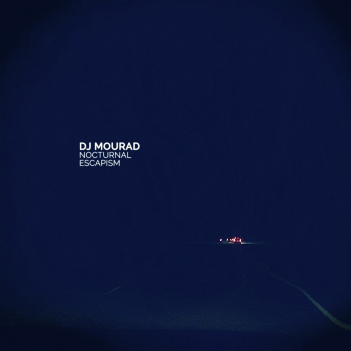 DJ MOURAD - Nocturnal Escapism