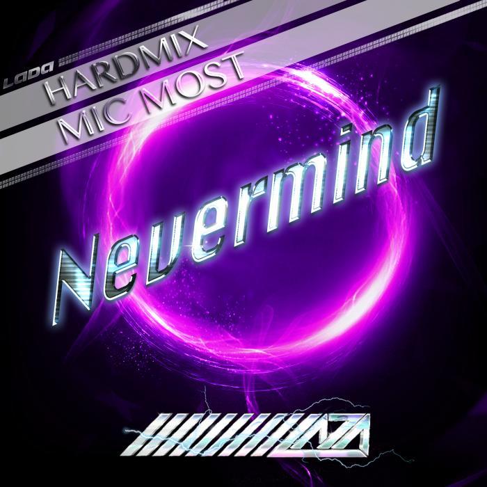 MIC MOST - Nevermind