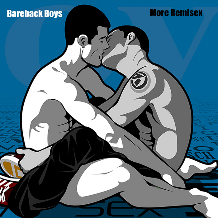 BAREBACK BOYS - More Remixes