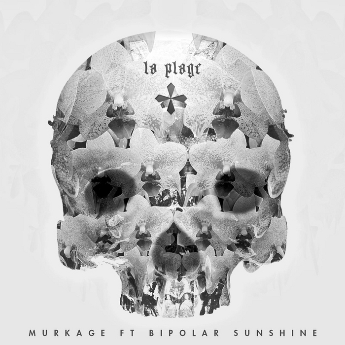 MURKAGE feat BIPOLAR SUNSHINE - La Plage (EP)