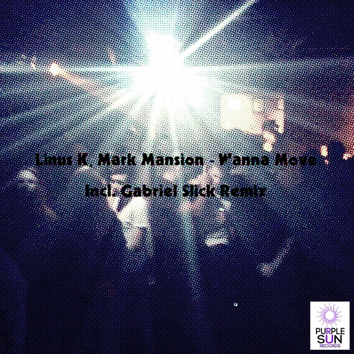 LINUS K/MARK MANSION - Wanna Move