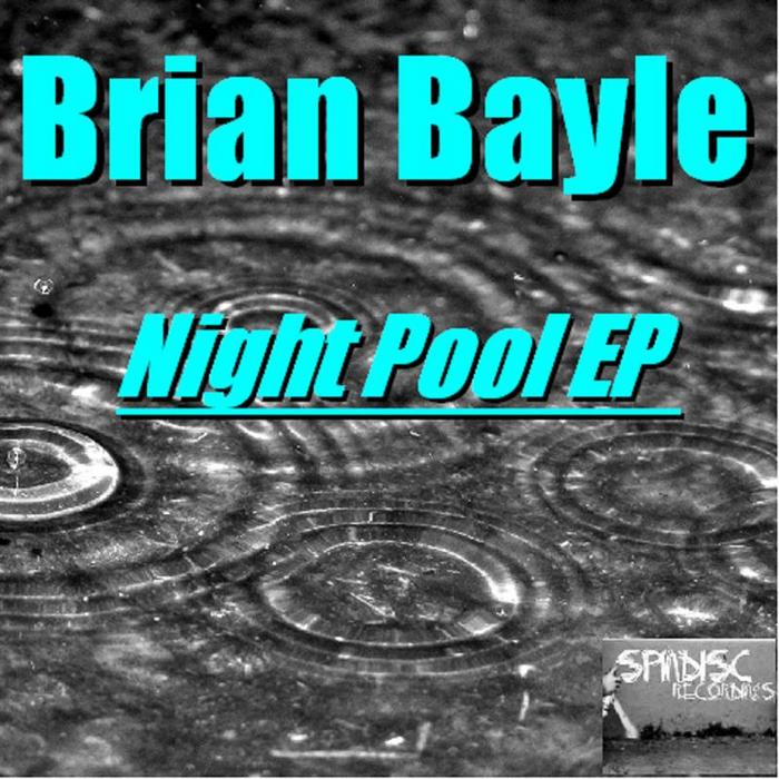 BAYLE, Brian - Night Pool EP