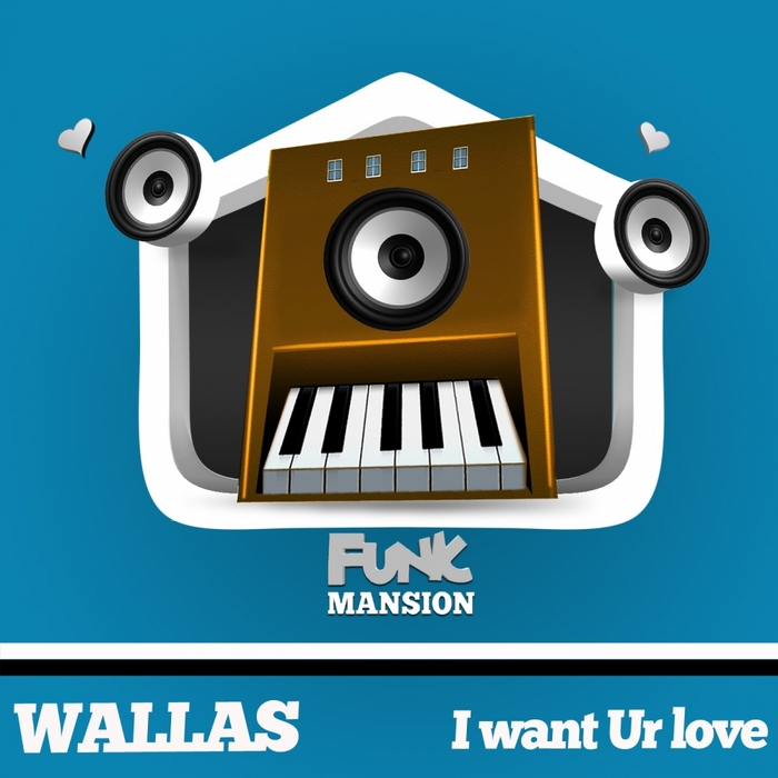 WALLAS - I Want Your Love
