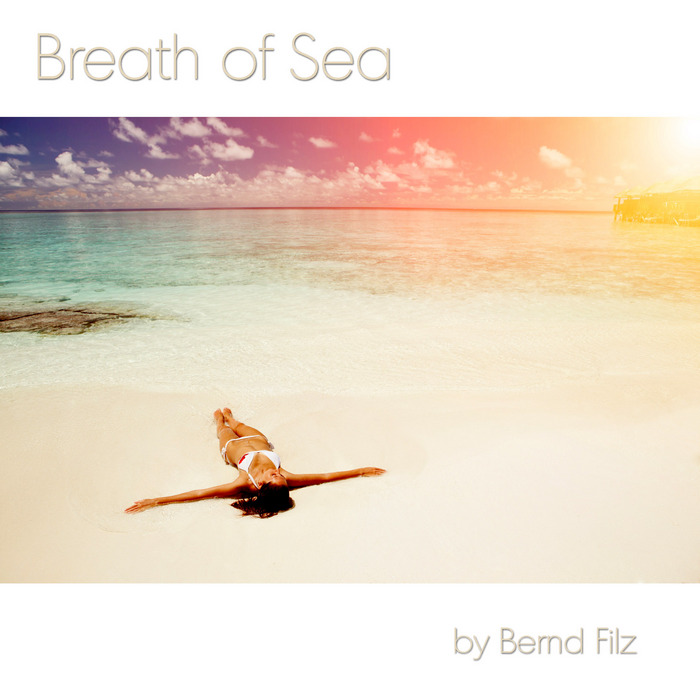 FILZ, Bernd - Breath Of Sea